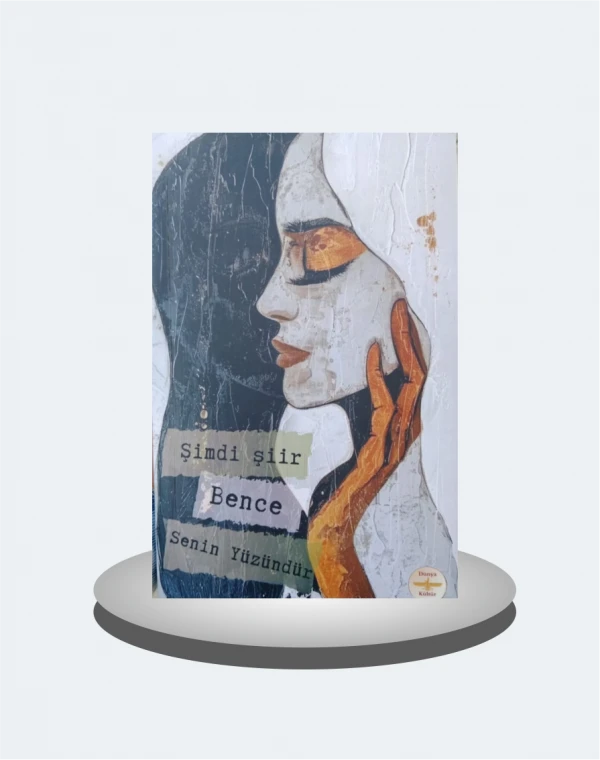 Şimdi Şiir Bence Senin Yüzündür